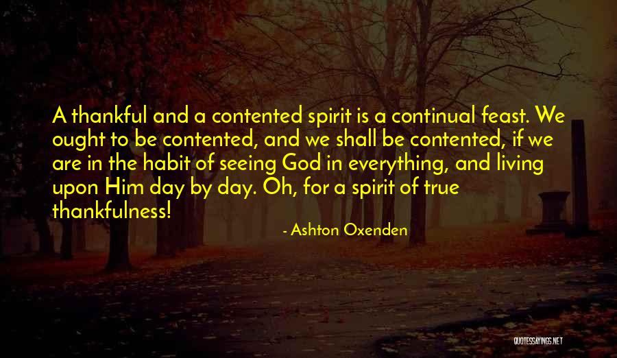 Be Contented Quotes By Ashton Oxenden Be Contented Quotes By Ashton Oxenden