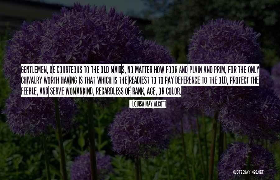 Be Courteous Quotes By Louisa May Alcott Be Courteous Quotes By Louisa May Alcott
