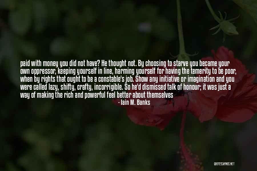 Be Crafty Quotes By Iain M. Banks Be Crafty Quotes By Iain M. Banks