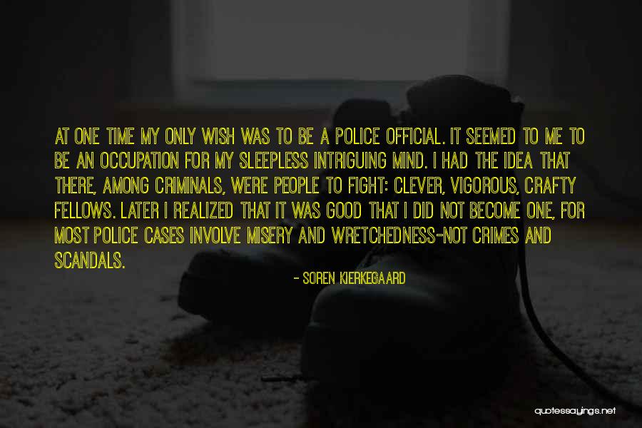 Be Crafty Quotes By Soren Kierkegaard Be Crafty Quotes By Soren Kierkegaard