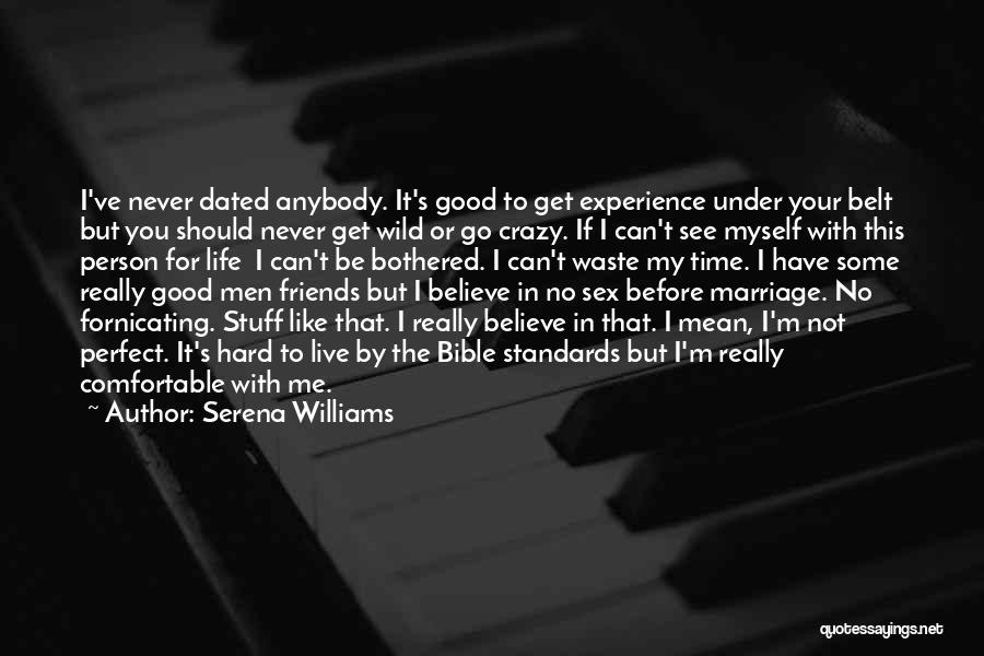 Be Crazy Be Wild Quotes By Serena Williams