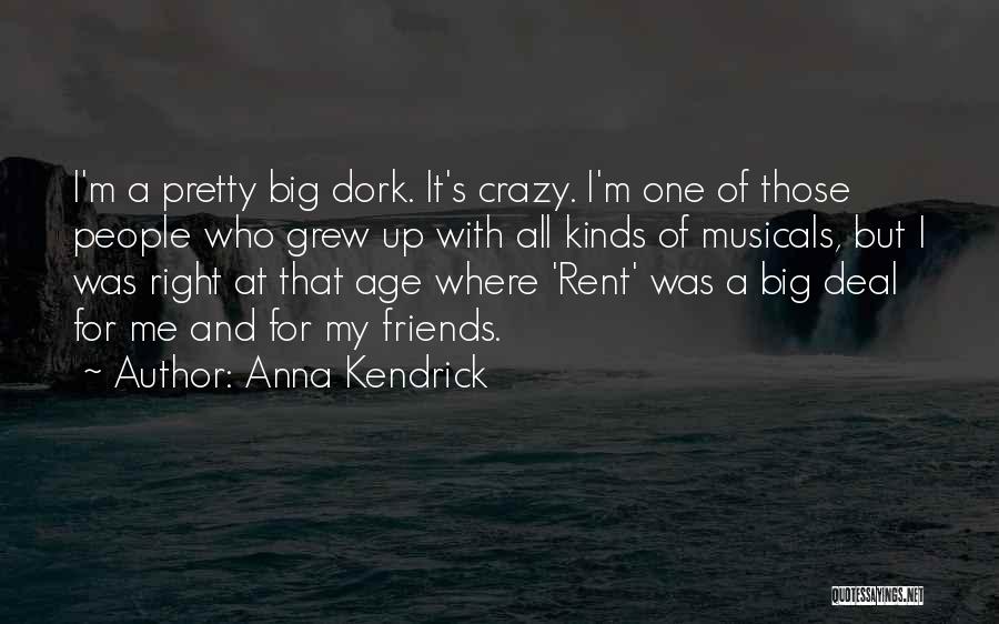 Be Crazy With Friends Quotes By Anna Kendrick