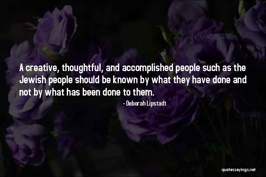 Be Creative Quotes By Deborah Lipstadt Be Creative Quotes By Deborah Lipstadt