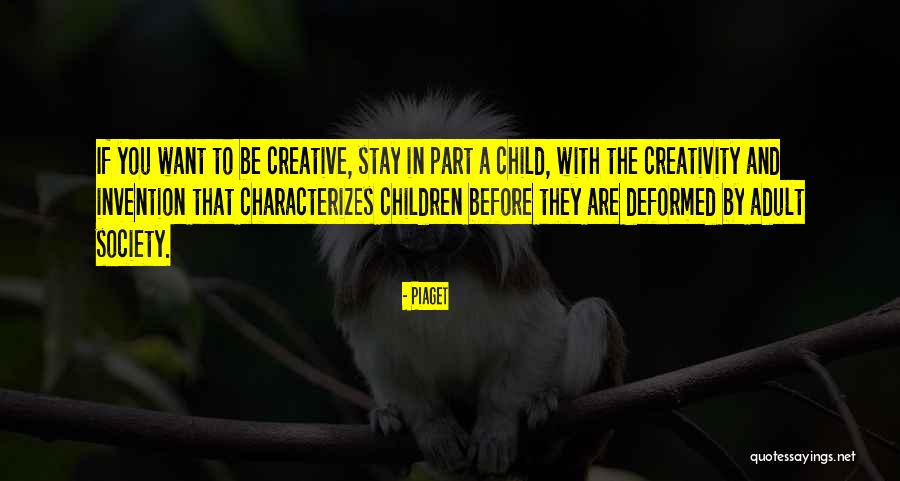 Be Creative Quotes By Piaget Be Creative Quotes By Piaget