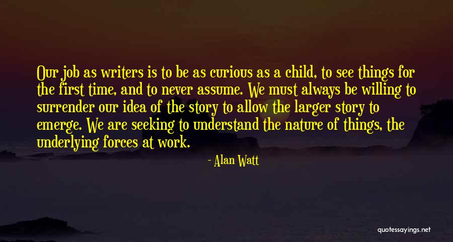 Be Curious Quotes By Alan Watt Be Curious Quotes By Alan Watt
