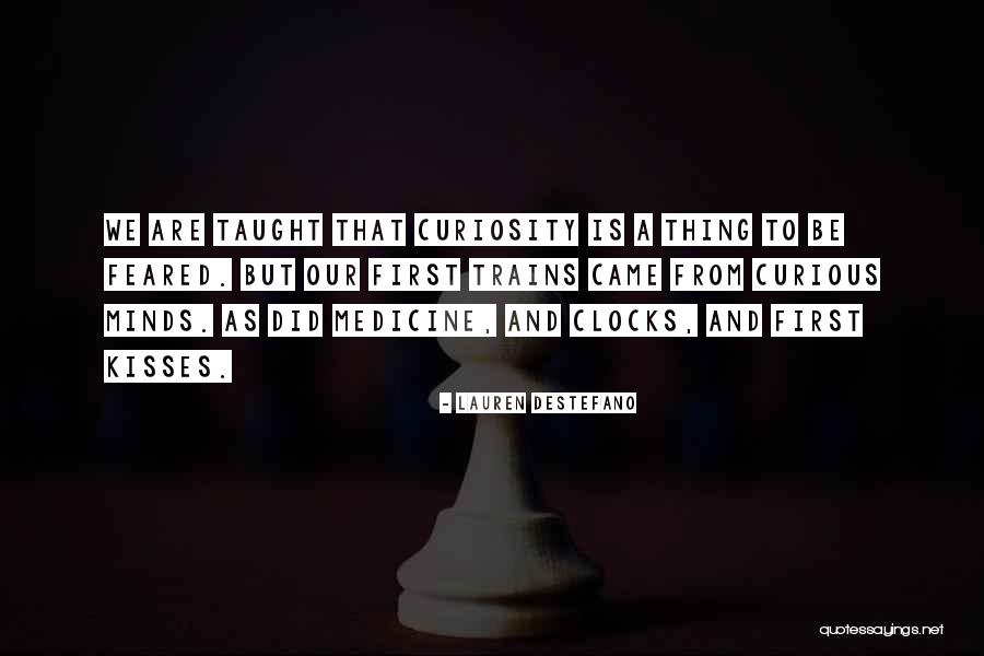 Be Curious Quotes By Lauren DeStefano Be Curious Quotes By Lauren DeStefano