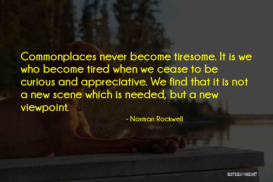 Be Curious Quotes By Norman Rockwell Be Curious Quotes By Norman Rockwell