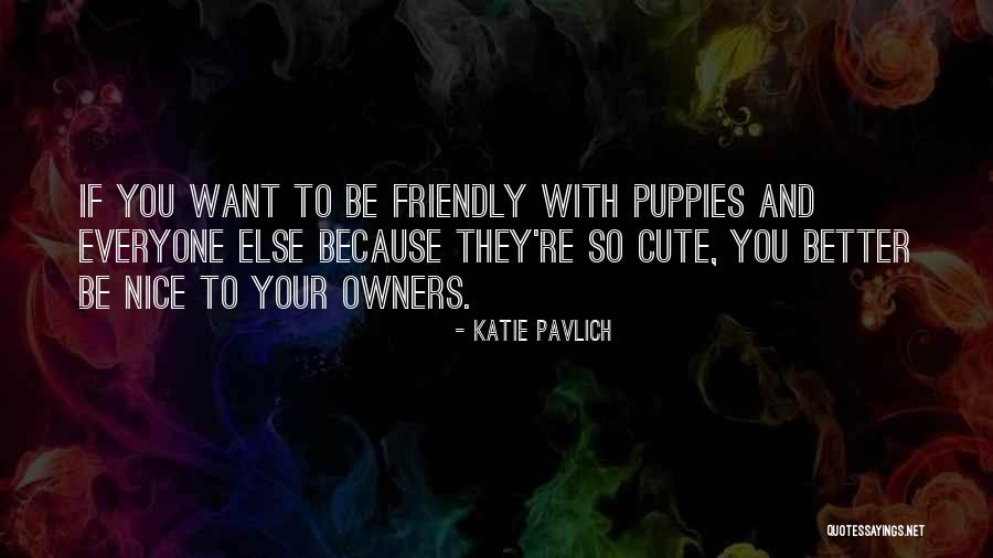 Be Cute Quotes By Katie Pavlich Be Cute Quotes By Katie Pavlich