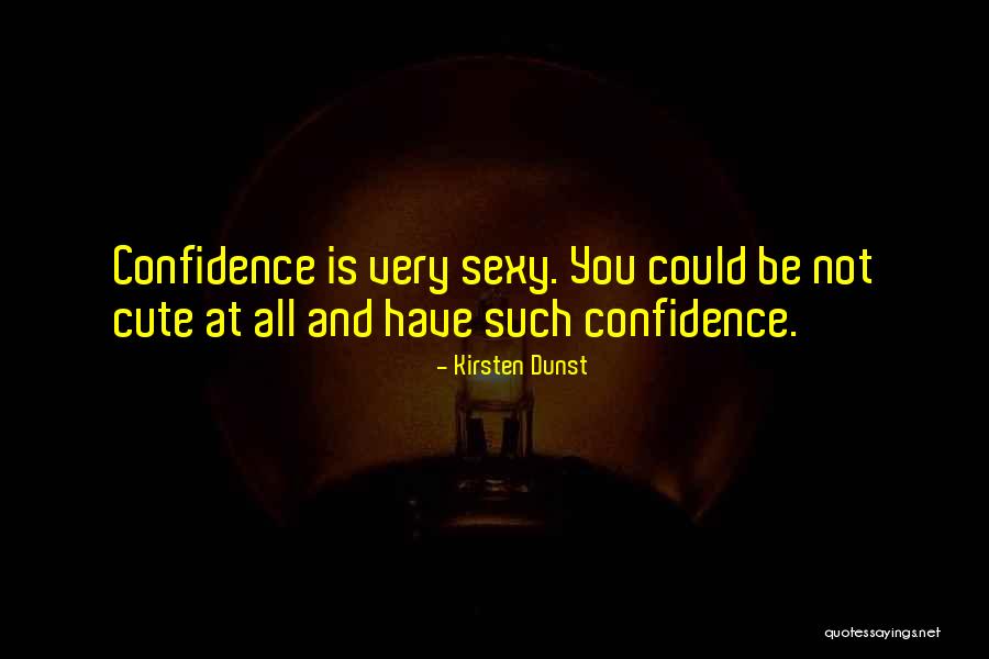 Be Cute Quotes By Kirsten Dunst Be Cute Quotes By Kirsten Dunst