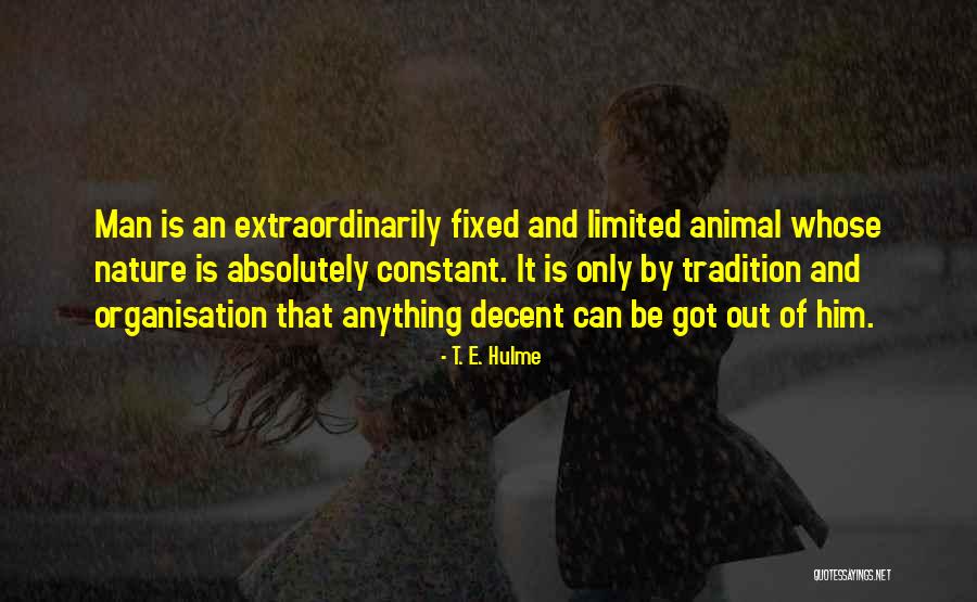 Be Decent Quotes By T. E. Hulme Be Decent Quotes By T. E. Hulme