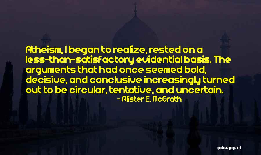 Be Decisive Quotes By Alister E. McGrath Be Decisive Quotes By Alister E. McGrath