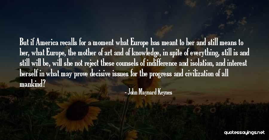 Be Decisive Quotes By John Maynard Keynes Be Decisive Quotes By John Maynard Keynes