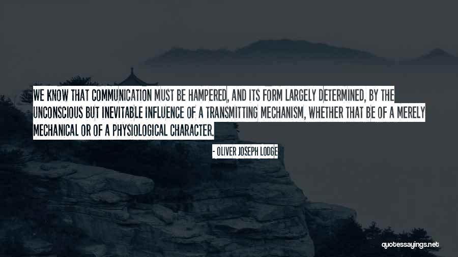 Be Determined Quotes By Oliver Joseph Lodge Be Determined Quotes By Oliver Joseph Lodge
