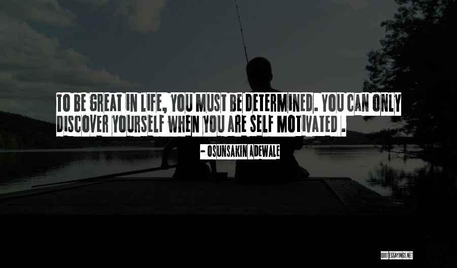 Be Determined Quotes By Osunsakin Adewale Be Determined Quotes By Osunsakin Adewale