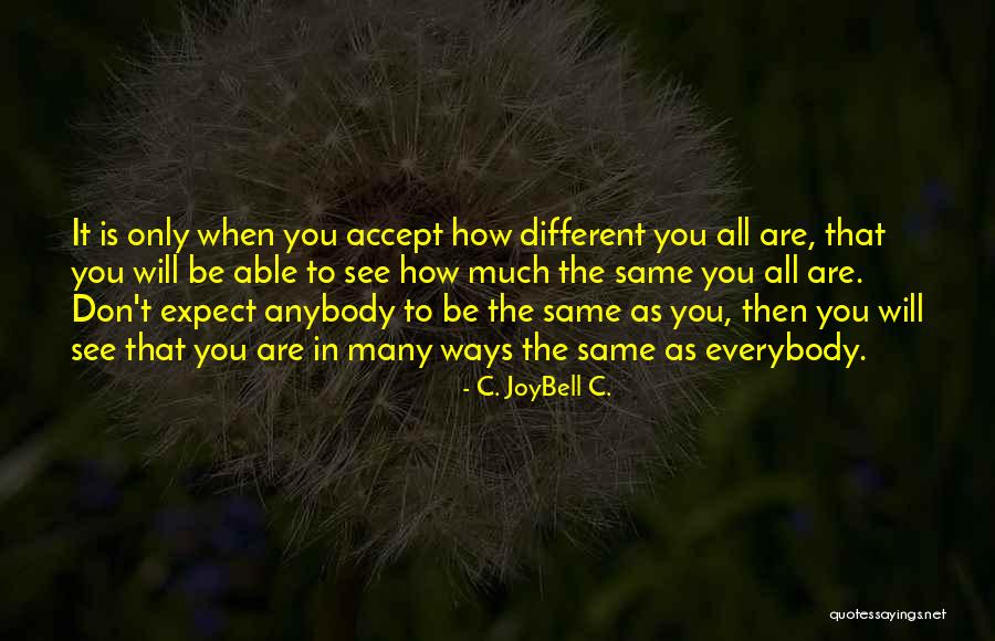 Be Different Inspirational Quotes By C. JoyBell C.