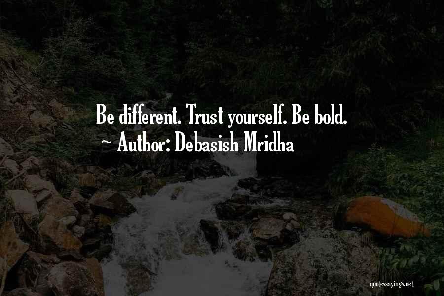 Be Different Inspirational Quotes By Debasish Mridha