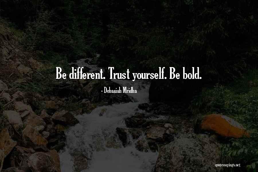 Be Different Inspirational Quotes By Debasish Mridha