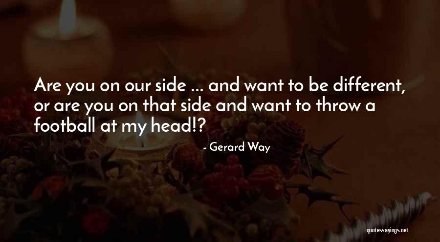 Be Different Inspirational Quotes By Gerard Way