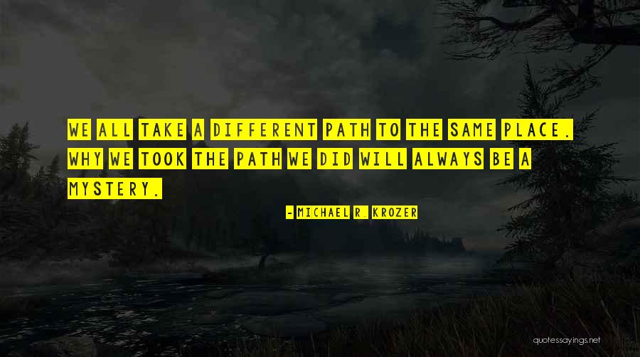 Be Different Inspirational Quotes By Michael R. Krozer