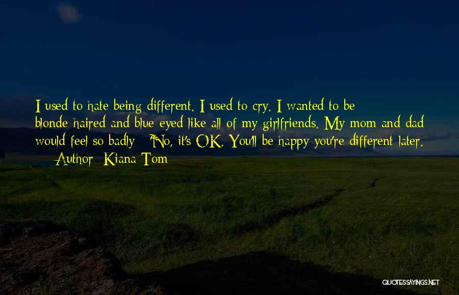 Be Different Quotes By Kiana Tom
