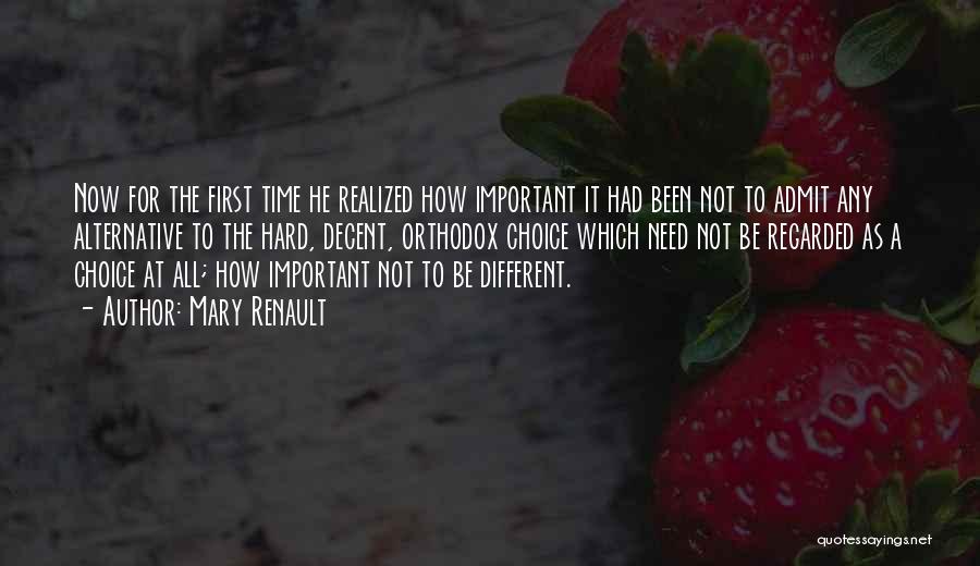 Be Different Quotes By Mary Renault