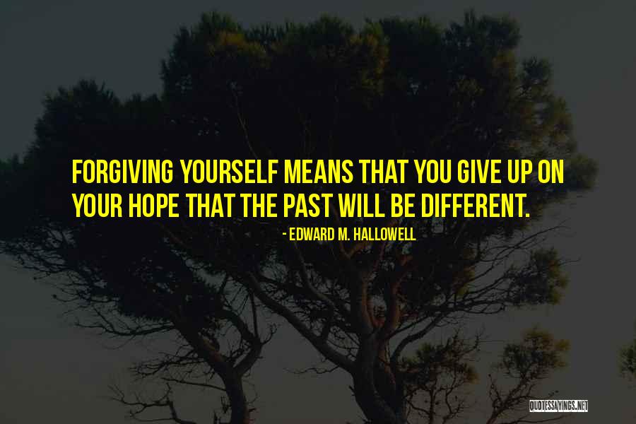 Be Different Quotes Quotes By Edward M. Hallowell Be Different Quotes Quotes By Edward M. Hallowell