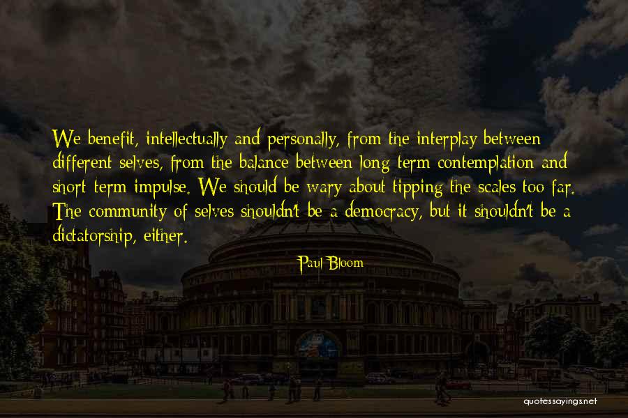 Be Different Short Quotes By Paul Bloom