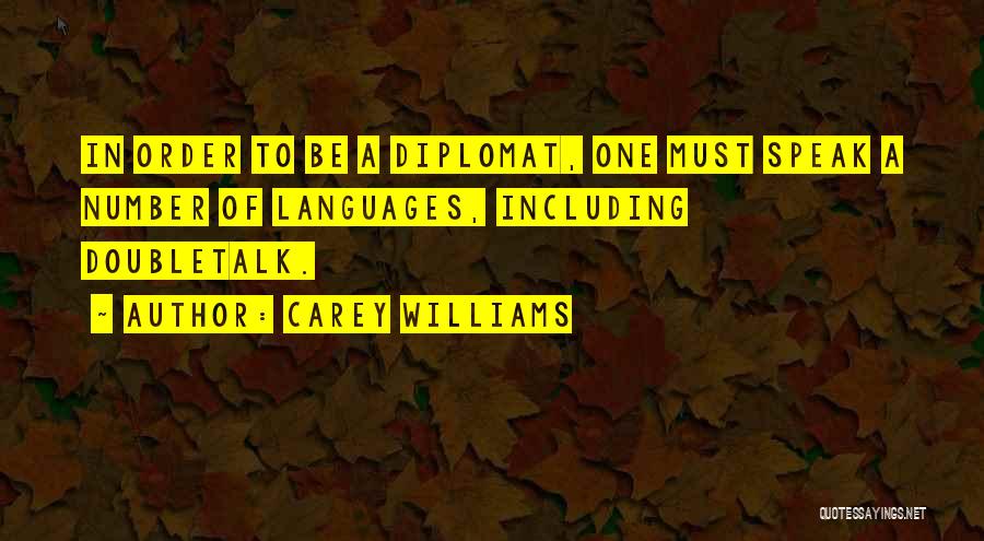 Be Diplomat Quotes By Carey Williams