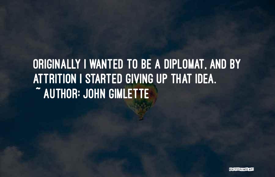 Be Diplomat Quotes By John Gimlette