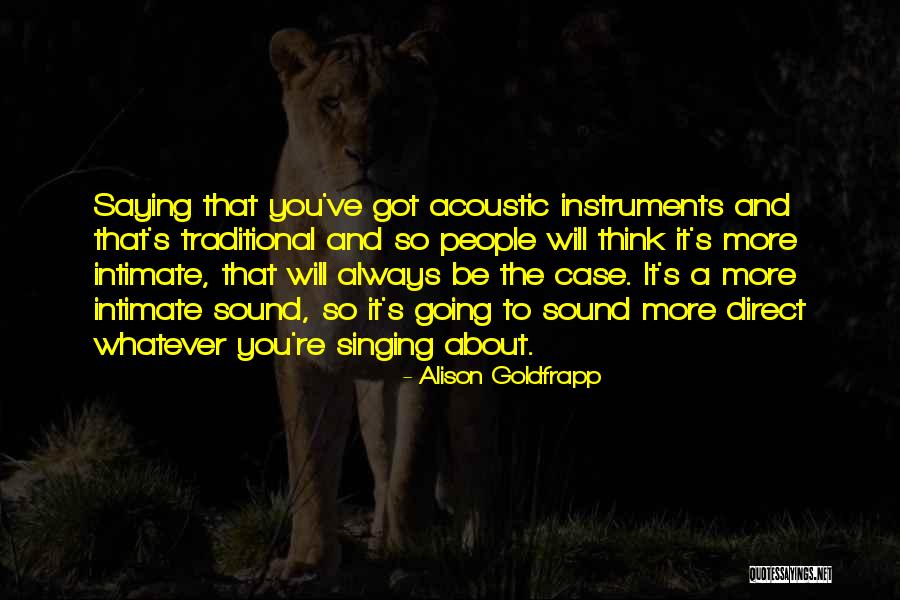 Be Direct Quotes By Alison Goldfrapp Be Direct Quotes By Alison Goldfrapp