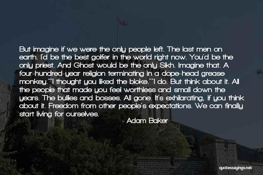 Be Dope Quotes By Adam Baker Be Dope Quotes By Adam Baker