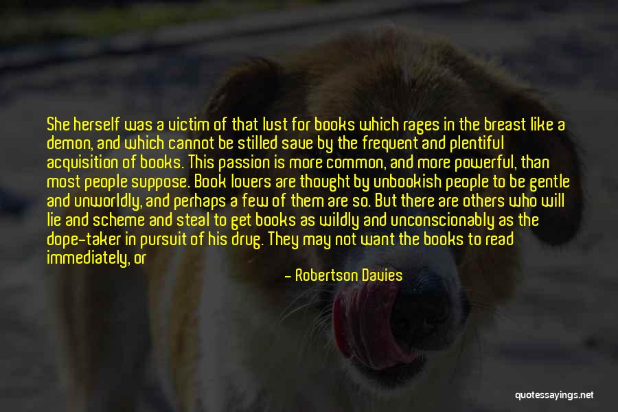 Be Dope Quotes By Robertson Davies Be Dope Quotes By Robertson Davies