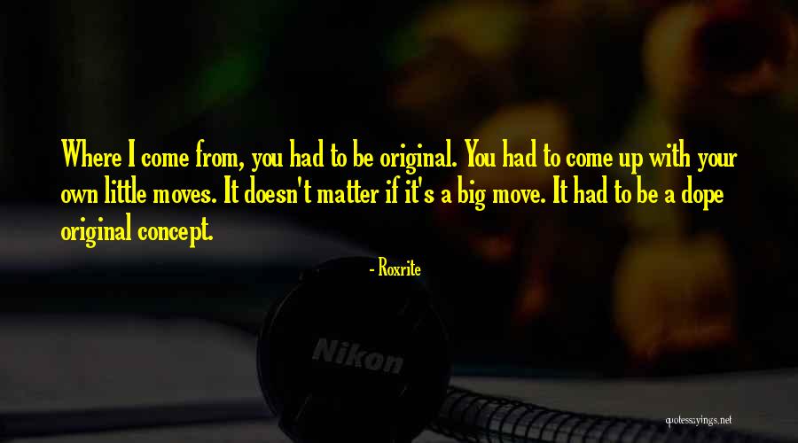 Be Dope Quotes By Roxrite Be Dope Quotes By Roxrite