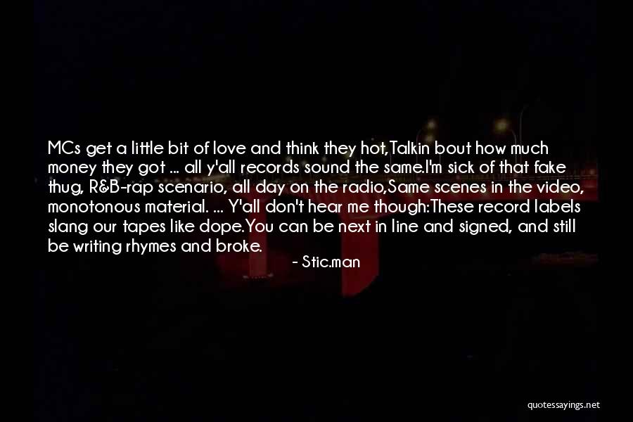 Be Dope Quotes By Stic.man Be Dope Quotes By Stic.man