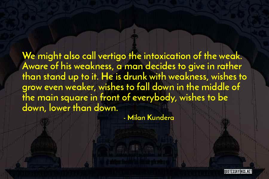 Be Drunk Quotes By Milan Kundera Be Drunk Quotes By Milan Kundera