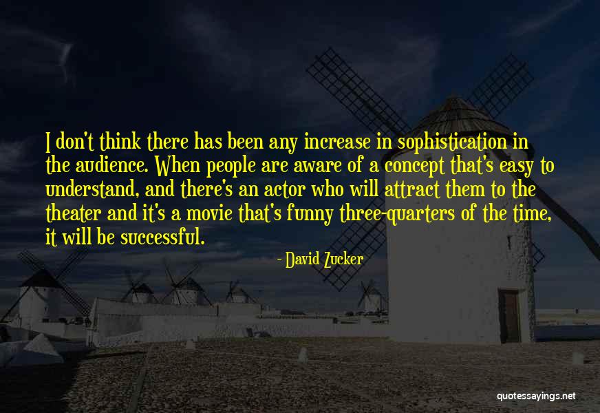 Be Easy Quotes By David Zucker Be Easy Quotes By David Zucker