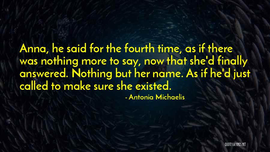 Be Eck Ledvinka Quotes By Antonia Michaelis Be Eck Ledvinka Quotes By Antonia Michaelis