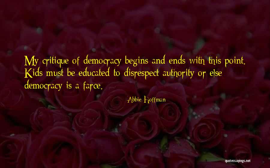 Be Educated Quotes By Abbie Hoffman Be Educated Quotes By Abbie Hoffman