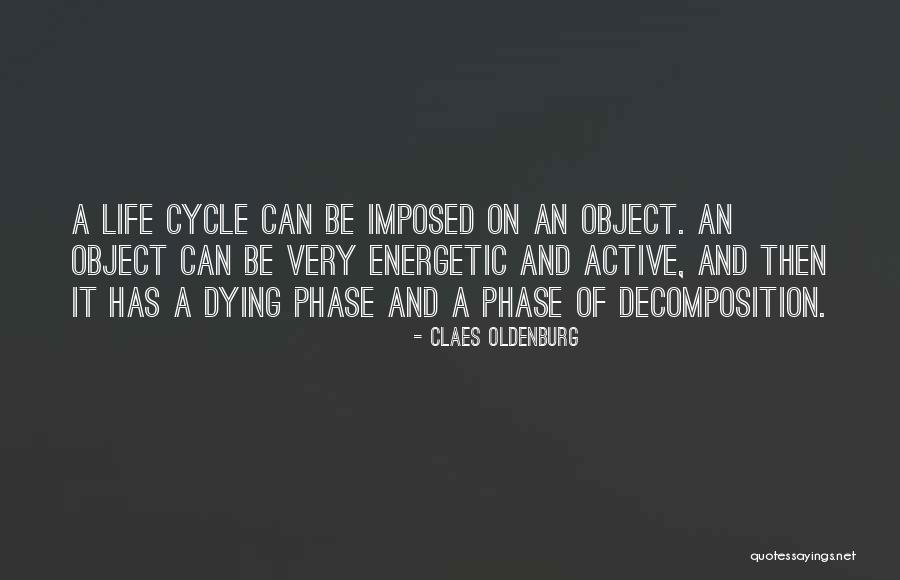 Be Energetic Quotes By Claes Oldenburg Be Energetic Quotes By Claes Oldenburg
