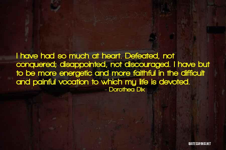 Be Energetic Quotes By Dorothea Dix Be Energetic Quotes By Dorothea Dix