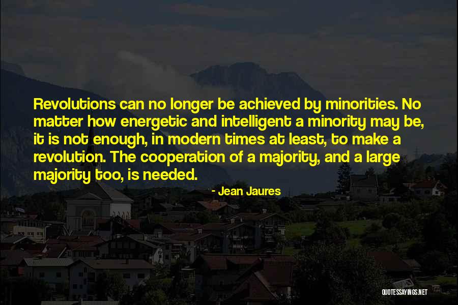 Be Energetic Quotes By Jean Jaures Be Energetic Quotes By Jean Jaures