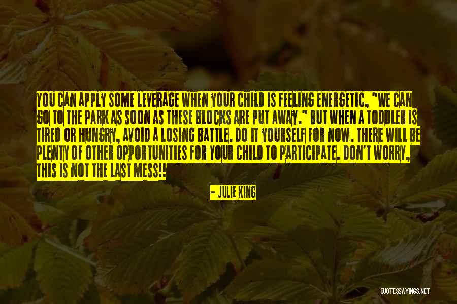 Be Energetic Quotes By Julie King Be Energetic Quotes By Julie King