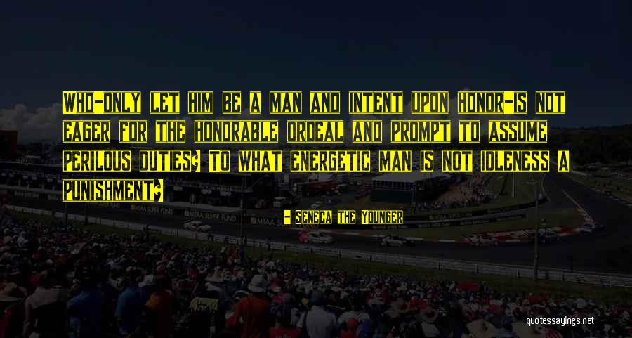Be Energetic Quotes By Seneca The Younger Be Energetic Quotes By Seneca The Younger