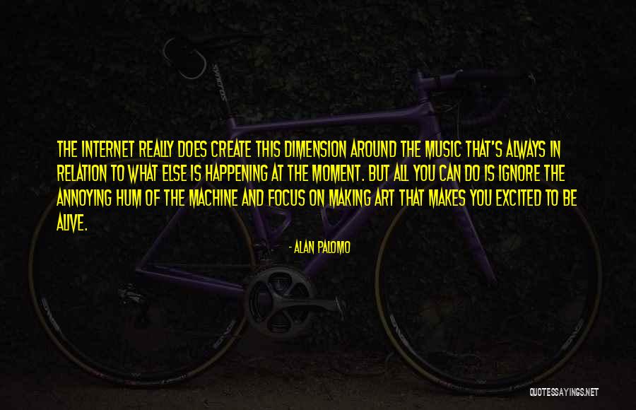 Be Excited Quotes By Alan Palomo Be Excited Quotes By Alan Palomo