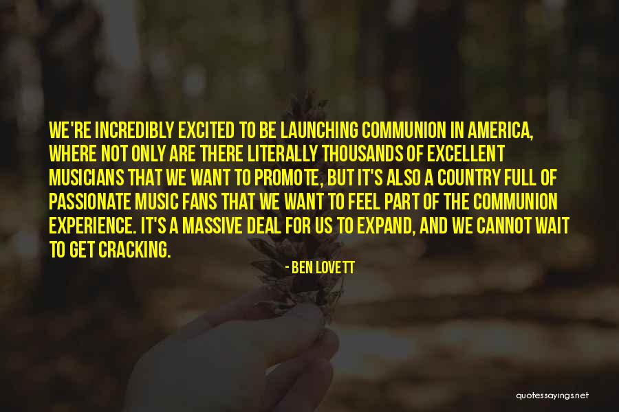 Be Excited Quotes By Ben Lovett Be Excited Quotes By Ben Lovett