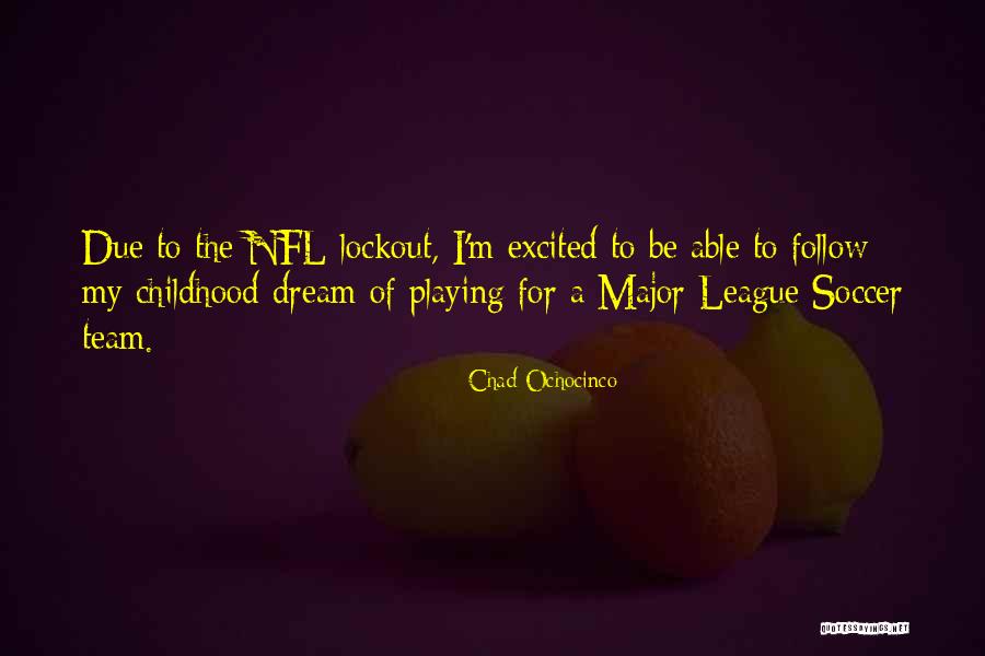 Be Excited Quotes By Chad Ochocinco Be Excited Quotes By Chad Ochocinco
