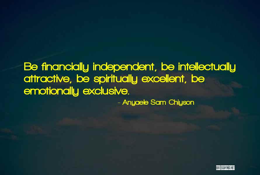 Be Exclusive Quotes By Anyaele Sam Chiyson Be Exclusive Quotes By Anyaele Sam Chiyson