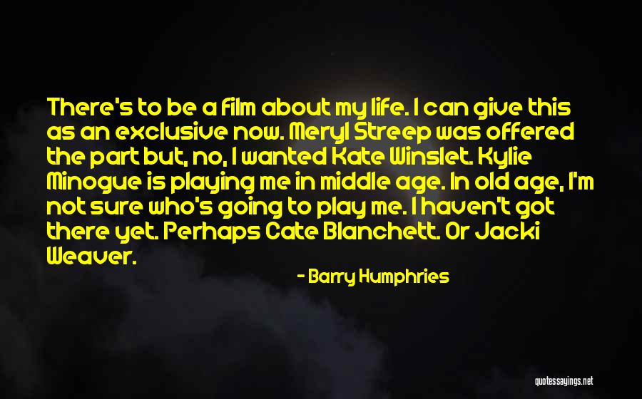 Be Exclusive Quotes By Barry Humphries Be Exclusive Quotes By Barry Humphries