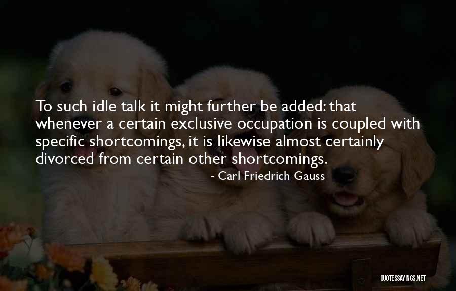 Be Exclusive Quotes By Carl Friedrich Gauss Be Exclusive Quotes By Carl Friedrich Gauss
