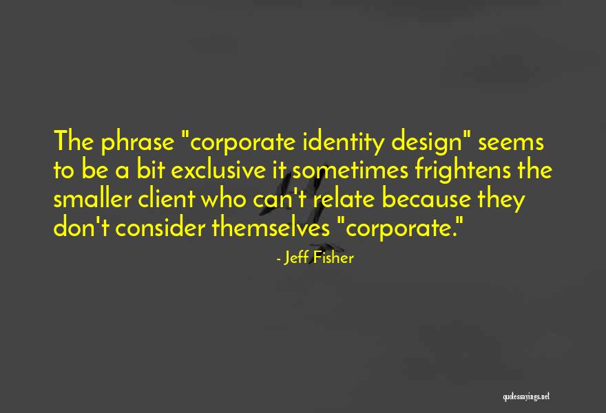 Be Exclusive Quotes By Jeff Fisher Be Exclusive Quotes By Jeff Fisher